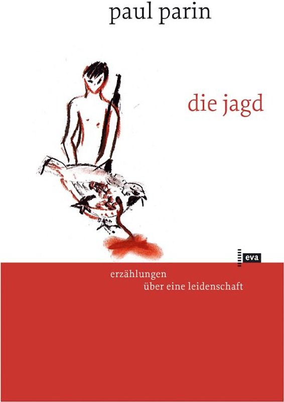 Die Leidenschaft des Jägers
