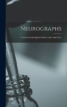 Neurographs: A Series of Neurological Studies, Cases, and Notes