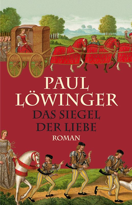 Das Siegel der Liebe. Historischer Roman