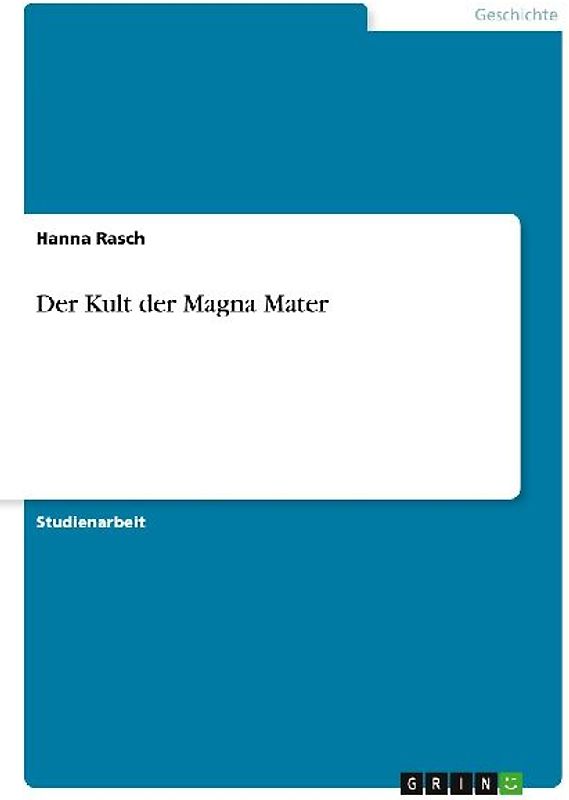 Der Kult der Magna Mater