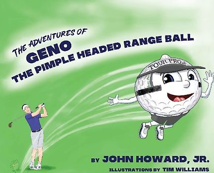 The Adventures of Geno The Pimple Headed Range Ball