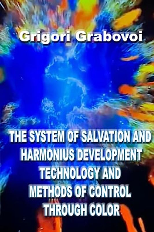 The System of Salvation and Harmonious Development Technology and Methods of Control through Color