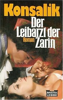 Der Leibarzt der Zarin. Roman