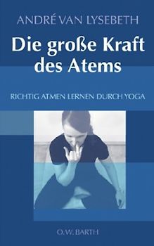Die große Kraft des Atems