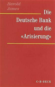 Die Deutsche Bank und die 'Arisierung'