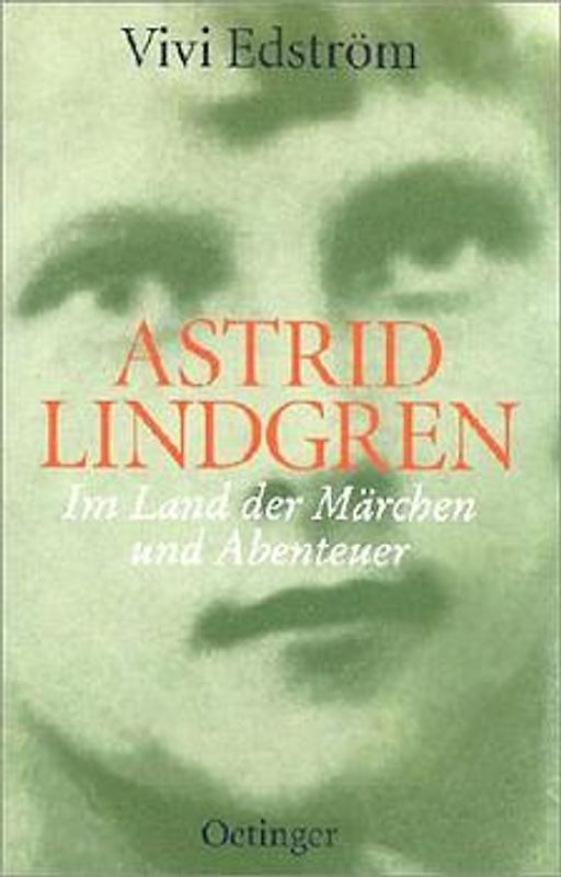 Astrid Lindgren - Im Land der Märchen und Abenteuer