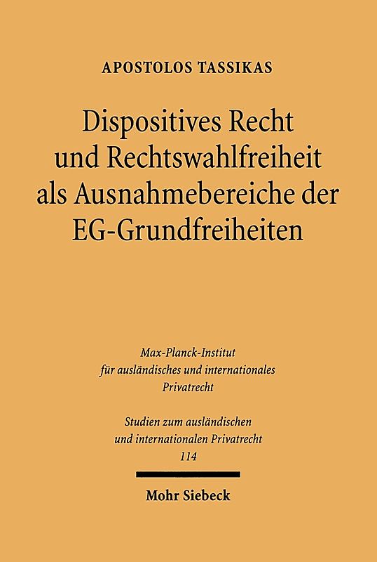 Dispositives Recht und Rechtswahlfreiheit als Ausnahmebereiche der EG-Grundfreiheiten