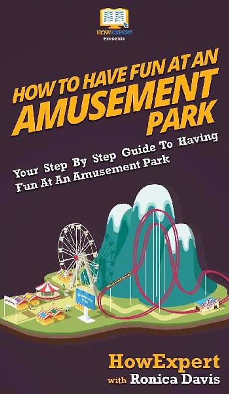 How to Have Fun at an Amusement Park