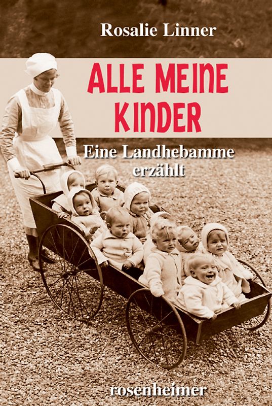 Alle meine Kinder- Eine Landhebamme erzählt