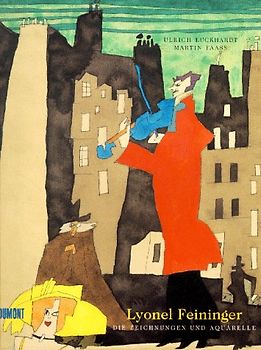 Lyonel Feininger - Die Zeichnungen und Aquarelle
