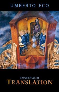 Experiences in Translation (Toronto Italian Studies) - Eco, Umberto