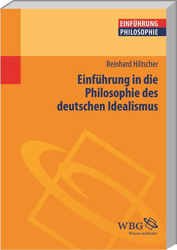 Einführung in die Philosophie des deutschen Idealismus