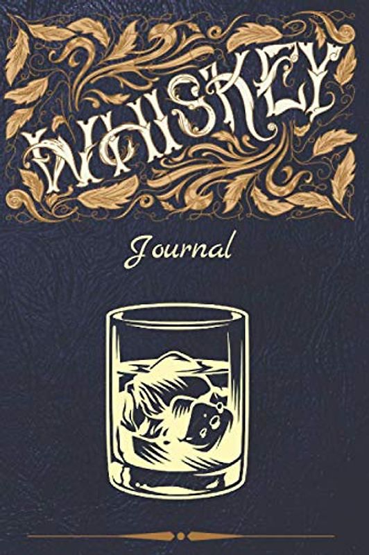 Whiskey - Journal: Vintage Style Blue Leather Design Cover Personal Journal Notebook for Whiskey Lovers - Perfect Gift for Whiskey Drinkers - [120 Pages, 6X9 Inches, Matte Finish Cover]