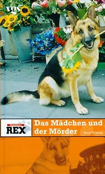 Kommissar Rex. Das Mädchen und der Mörder