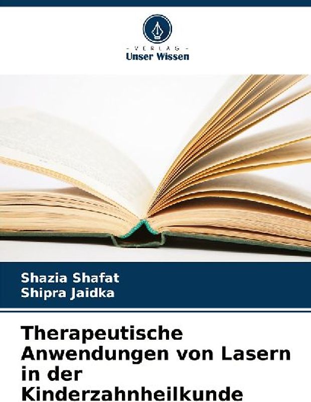 Therapeutische Anwendungen von Lasern in der Kinderzahnheilkunde