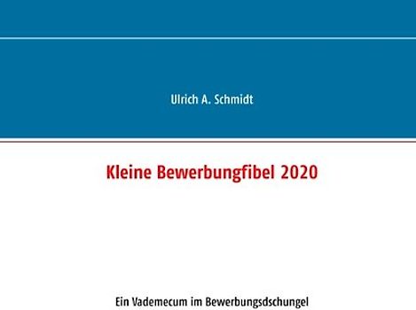 Kleine Bewerbungfibel 2020