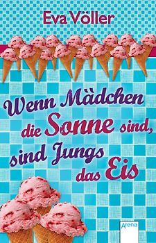 Wenn Mädchen die Sonne sind, sind Jungs das Eis