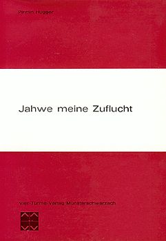 Jahwe, meine Zuflucht