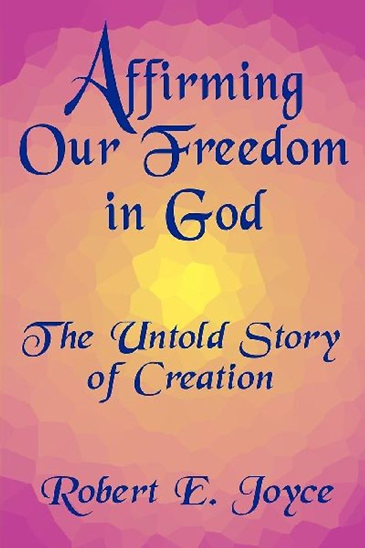 Affirming Our Freedom in God