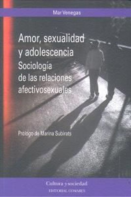 Amor, sexualidad y adolescencia : sociología de las relaciones afectivosexuales