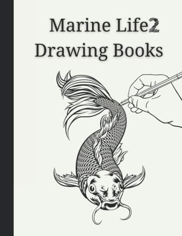 Marine Life 2 Drawing Books: How to Draw Sea Creatures, Learn To Draw Ocean Creatures, Art and Creative Writing Workbook, Marine Life Sketchbook, (50 Pages), 8.5" x 11"