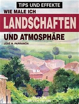 Wie male ich Landschaften und Atmosphäre