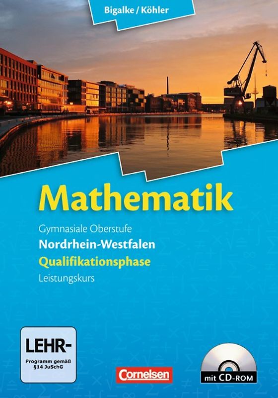 Bigalke/Köhler: Mathematik - Nordrhein-Westfalen - Bisherige Ausgabe / Qualifikationsphase Leistungskurs - Schülerbuch mit CD-ROM