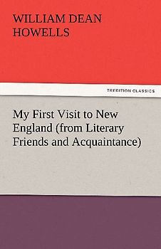 My First Visit to New England (from Literary Friends and Acquaintance)