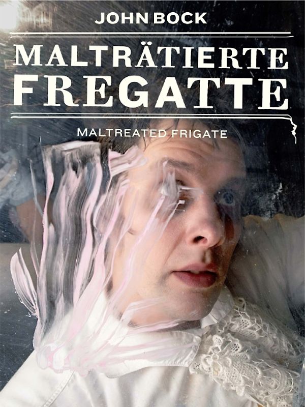 John Bock. Malträtierte Fregatte