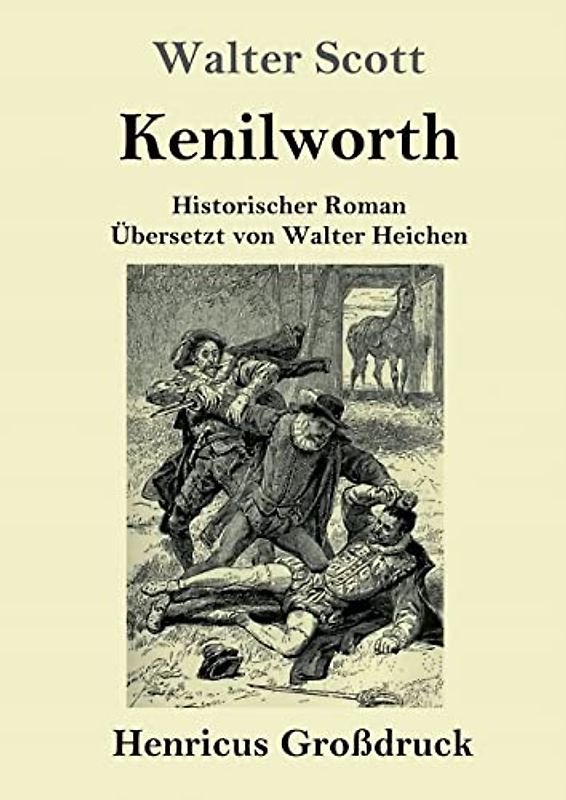 Kenilworth (Großdruck): Historischer Roman (Gesammelte Werke, Band 6)