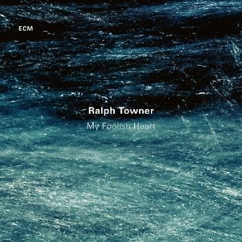 TOWNER,RALPH - My Foolish Heart