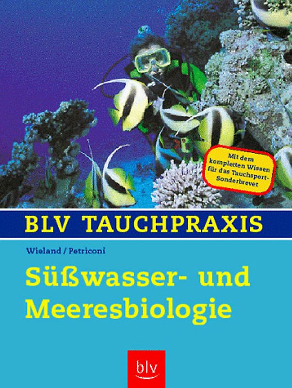 Süsswasser- und Meeresbiologie. Mit dem kompletten Prüfungswissen für das Tauchsport-Sonderbrevet