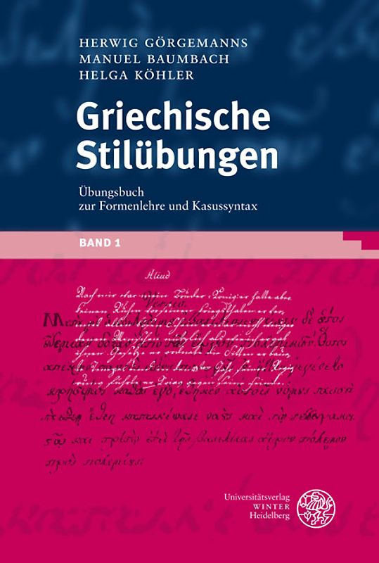 Griechische Stilübungen / Übungsbuch zur Formenlehre und Kasussyntax