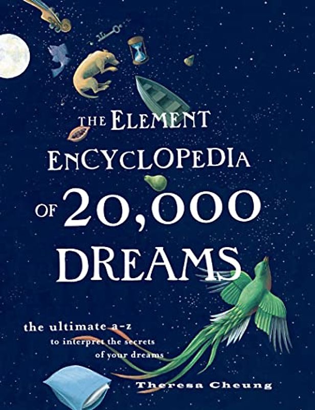 Element Encyclopedia of 20,000 Dreams - Cheung, Theresa