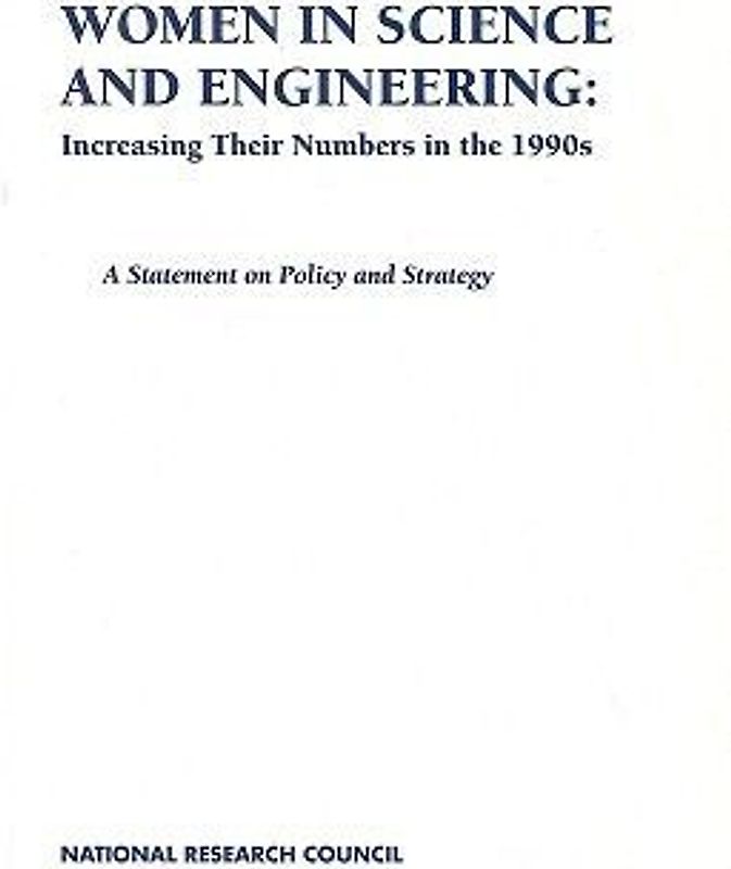 Women in Science and Engineering: Increasing Their Numbers in the 1990s
