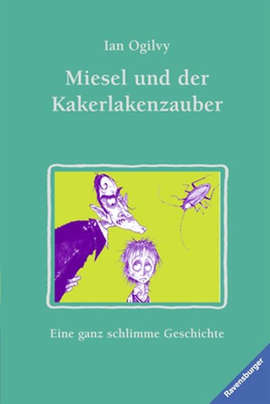 Miesel und der Kakerlakenzauber