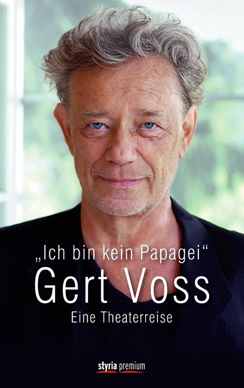 Gert Voss: "Ich bin kein Papagei"