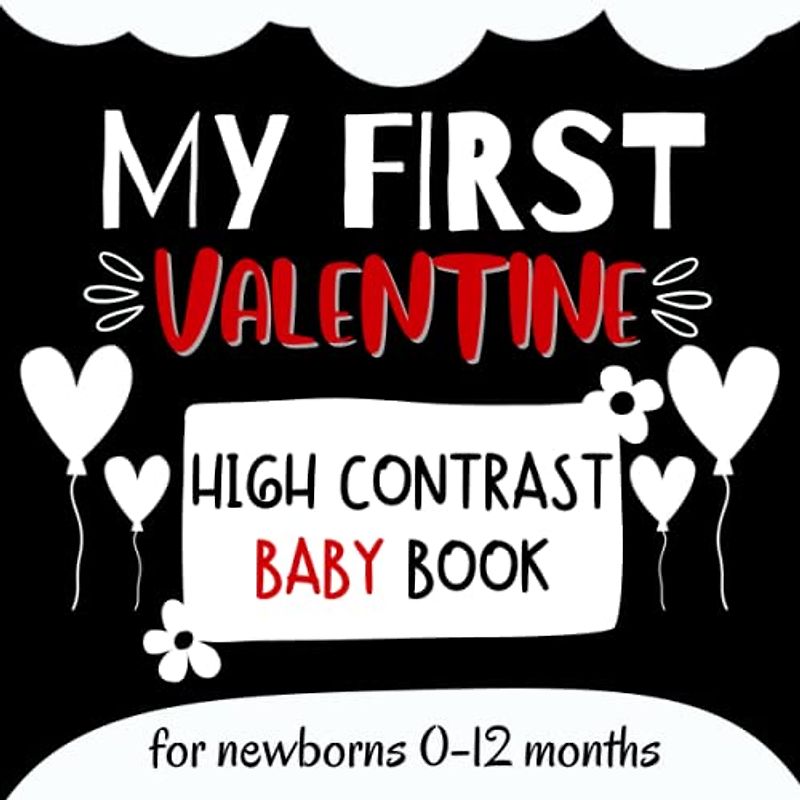 my first valentines high contrast baby book for newborns 0-12 months simple cute black and white images: Simple Shapes & animals Valentine's Day ... Visual sensory Stimulation/new Baby Gift