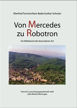 Von Mercedes zu Robotron. Ein Bilderbuch der besonderen Art