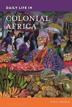 Daily Life in Colonial Africa