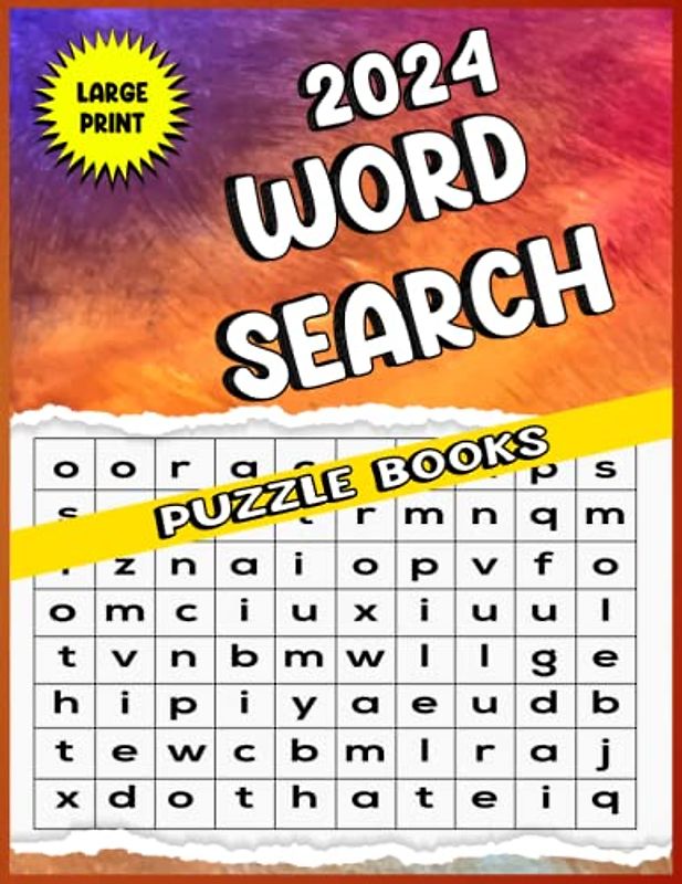 2024 Word Search Puzzle Book: 2024 Large Print Word Search Book with Over 100+ Word Puzzles for Adults, Teens, and Seniors, With Solutions