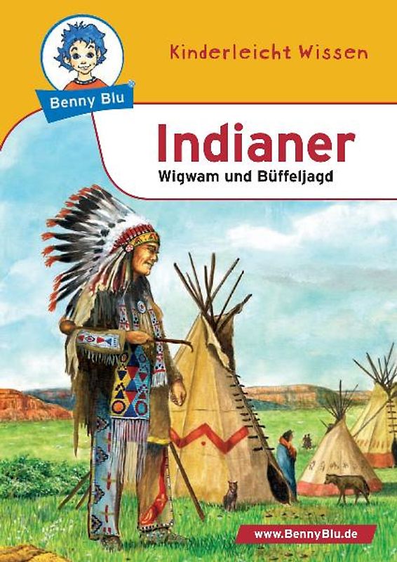 Benny Blu - Indianer. Wigwam und Büffeljagd