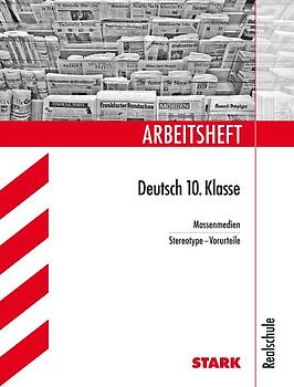 STARK Arbeitsheft Deutsch - 10. Klasse Realschule