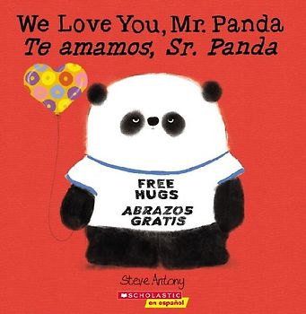 We Love You, Mr. Panda / Te Amamos, Sr. Panda (Scholastic Bilingual)