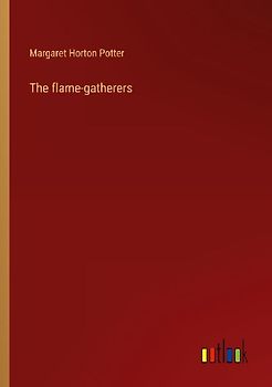 The flame-gatherers