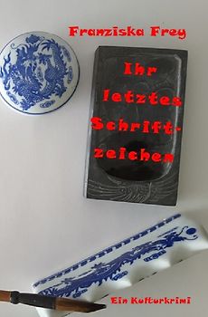 Fälle der Kommissarin Günnur Meier / Ihr letztes Schriftzeichen