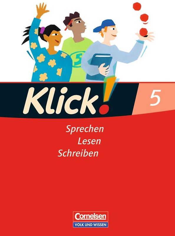 Klick! Deutsch - Östliche Bundesländer und Berlin / 5. Schuljahr - Sprechen, Lesen, Schreiben