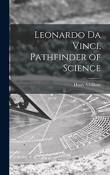 Leonardo Da Vinci, Pathfinder of Science