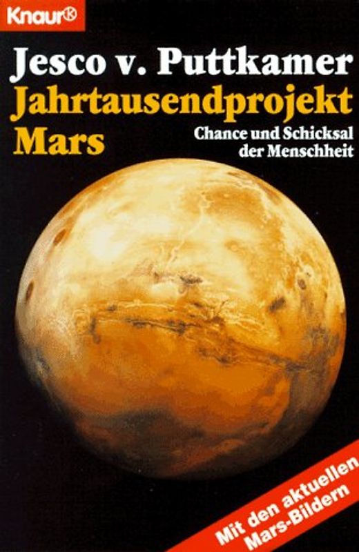 Jahrtausendprojekt Mars. Chance und Schicksal der Menschheit
