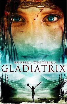 Gladiatrix - Whitfield, Russell